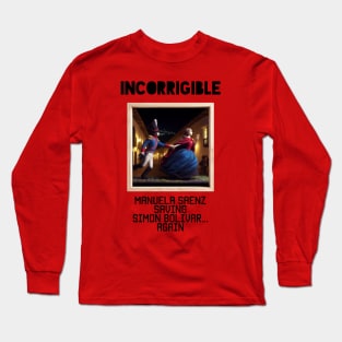 Incorrigible Manuela Saenz Long Sleeve T-Shirt